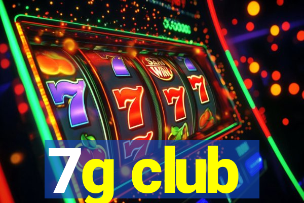 7g club