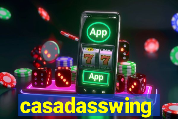 casadasswing
