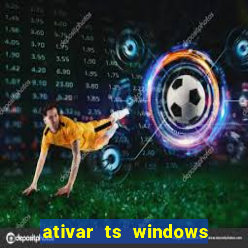 ativar ts windows server 2019 ilimitado
