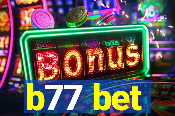 b77 bet