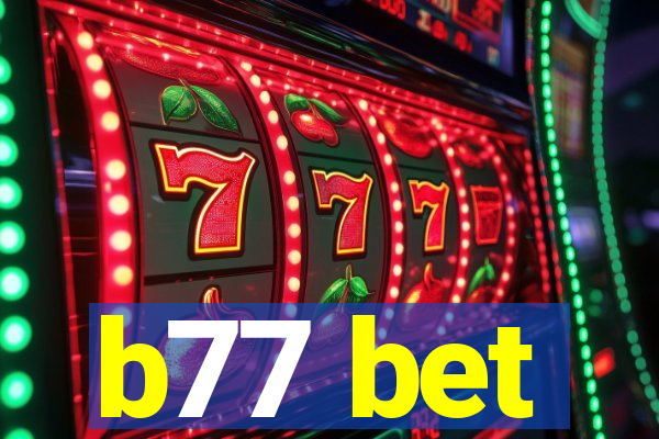 b77 bet