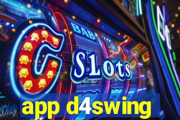 app d4swing