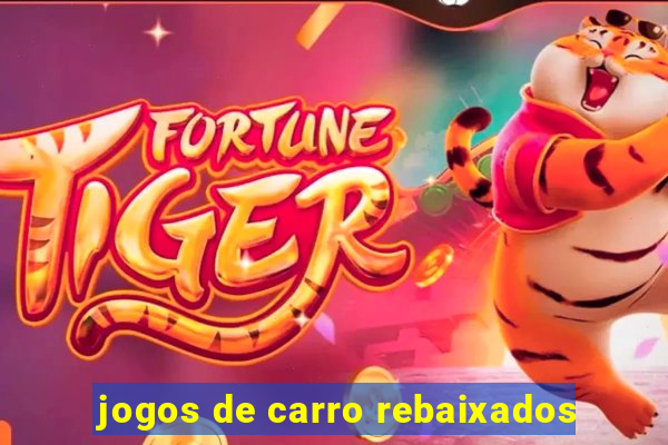 jogos de carro rebaixados