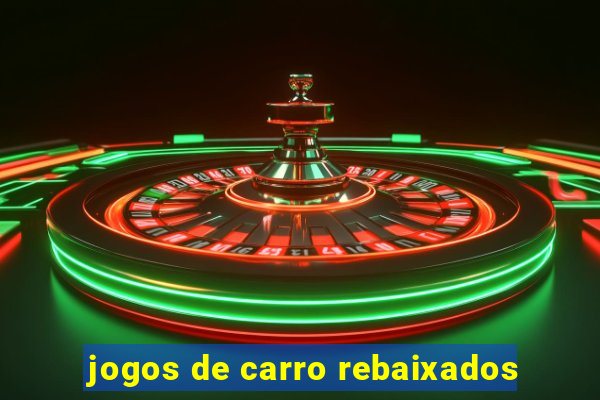 jogos de carro rebaixados