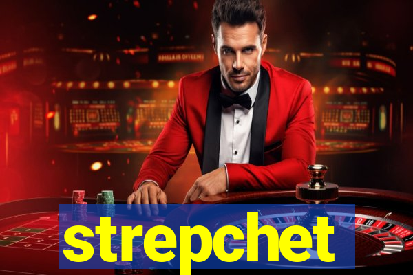 strepchet
