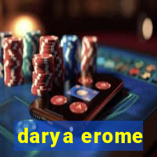darya erome
