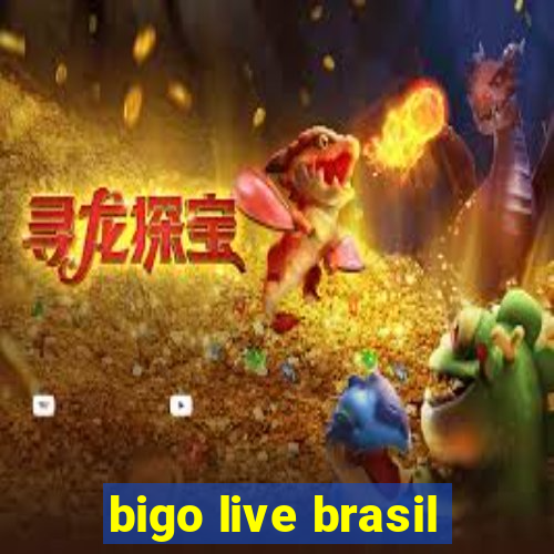 bigo live brasil