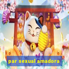 par sexual amadora