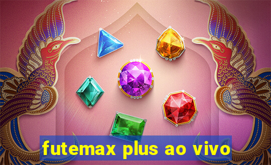 futemax plus ao vivo