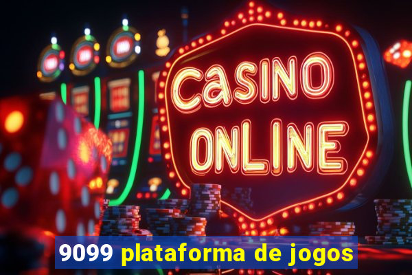9099 plataforma de jogos