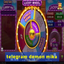 telegram demon mika