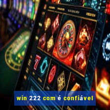 win 222 com é confiável