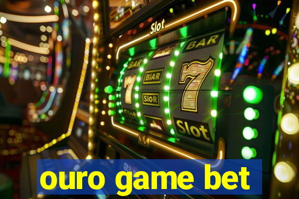 ouro game bet