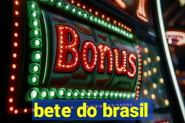 bete do brasil