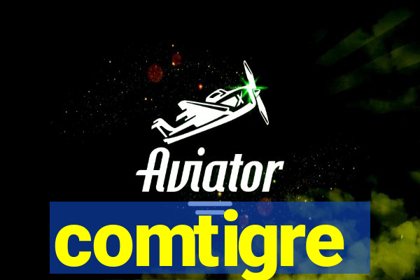 comtigre