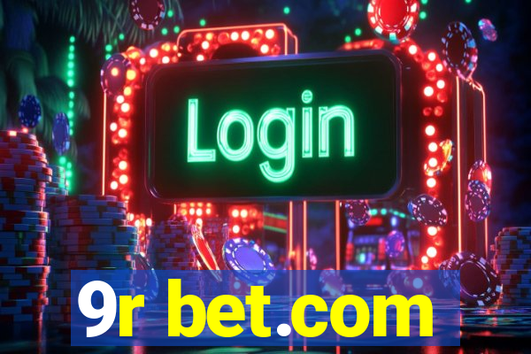 9r bet.com