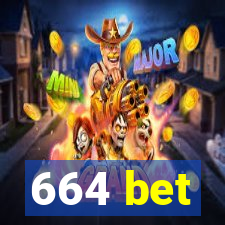 664 bet