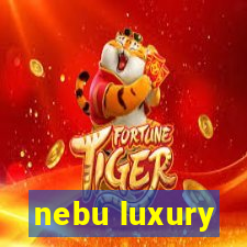 nebu luxury