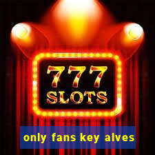 only fans key alves