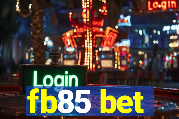 fb85 bet