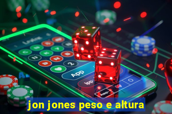 jon jones peso e altura
