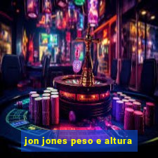 jon jones peso e altura