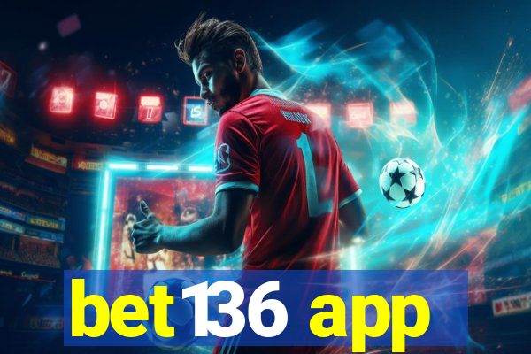 bet136 app