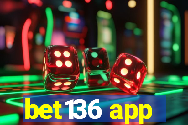 bet136 app