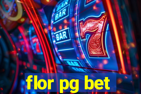 flor pg bet