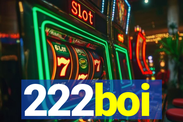 222boi