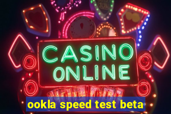 ookla speed test beta