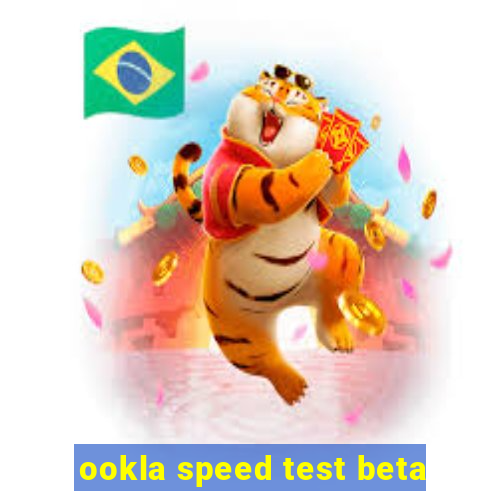 ookla speed test beta