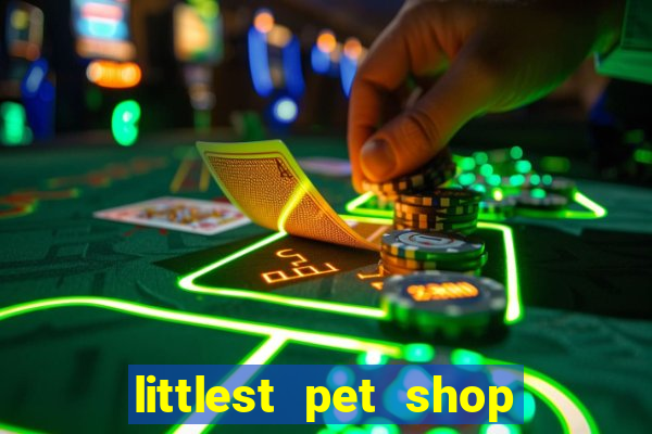 littlest pet shop jogo antigo baixar dinheiro infinito