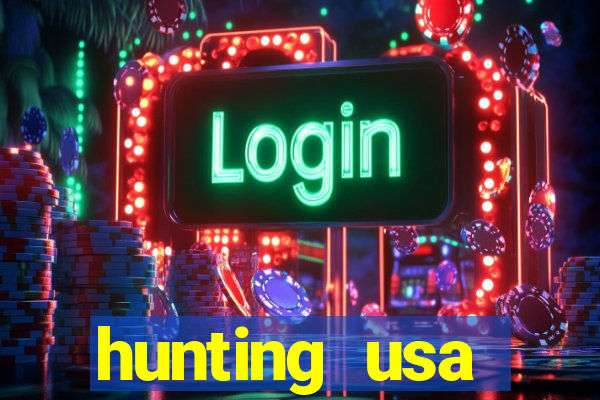 hunting usa dinheiro infinito