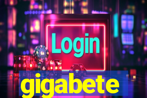 gigabete
