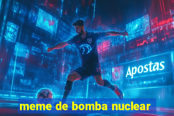 meme de bomba nuclear