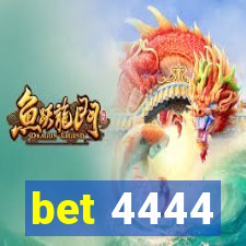 bet 4444