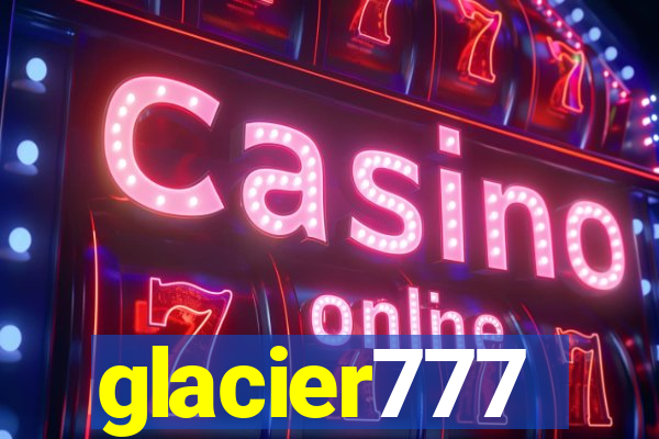 glacier777
