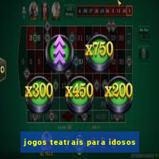 jogos teatrais para idosos