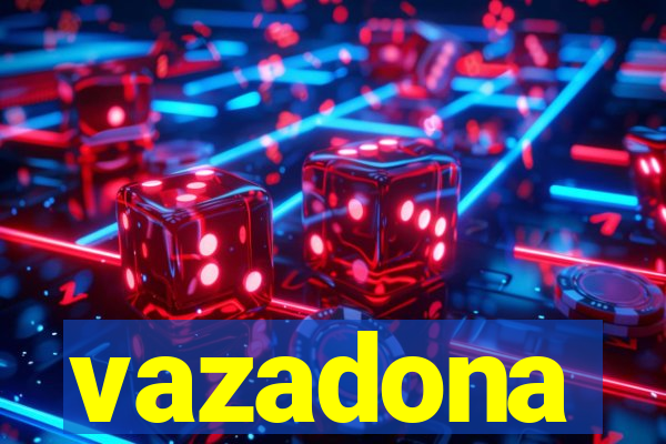 vazadona