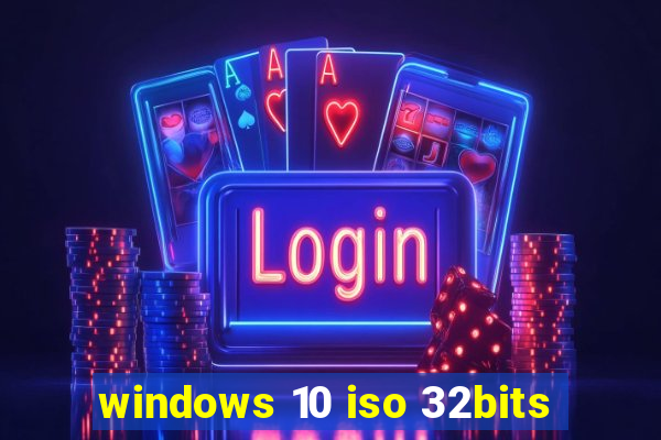 windows 10 iso 32bits
