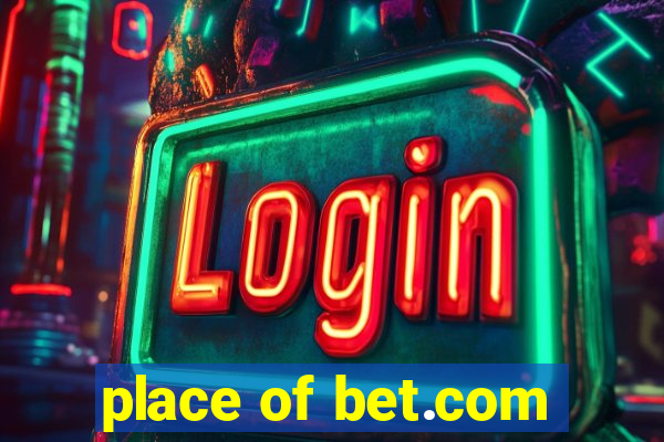 place of bet.com
