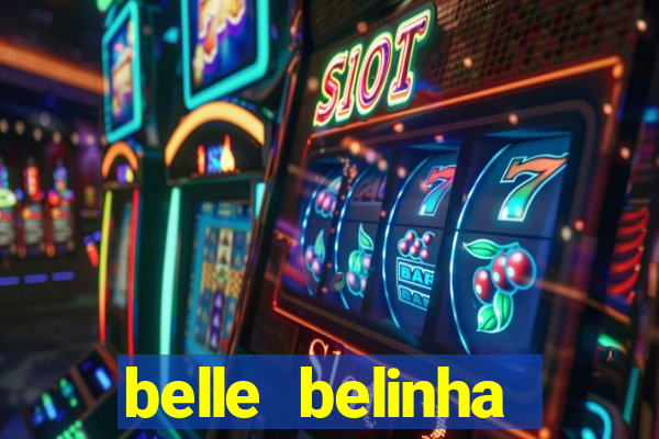 belle belinha videos vazados