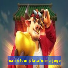 carrefour plataforma jogo