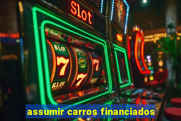 assumir carros financiados