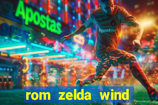 rom zelda wind waker pt br