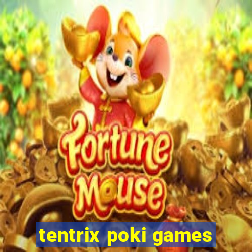 tentrix poki games