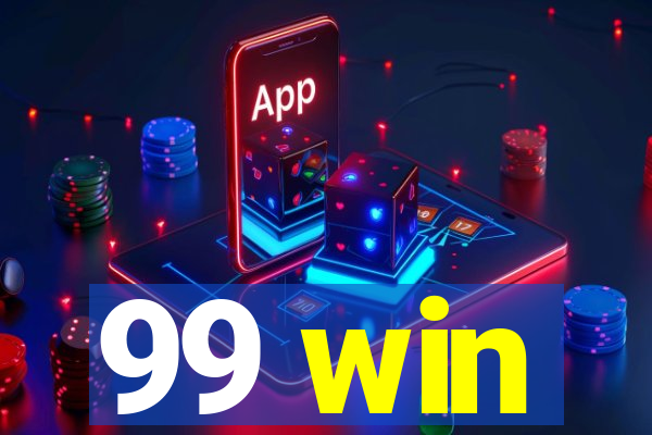 99 win