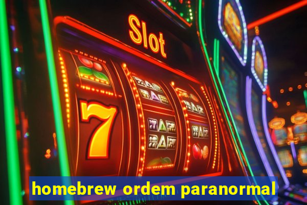 homebrew ordem paranormal