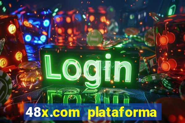 48x.com plataforma de jogos